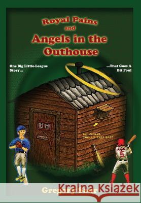 Royal Pains and Angels in the Outhouse Gregory Saur 9780996424516 Gregory Saur - książka