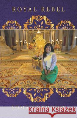 Royal Rebel Soma Norodom 9781723850967 Independently Published - książka