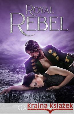 Royal Rebel Gail Gernat 9781775209065 Andrea James Publishing - książka