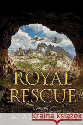 Royal Rescue A Alex Logan 9781950412563 Ninestar Press, LLC - książka