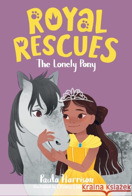 Royal Rescues #4: The Lonely Pony Paula Harrison Olivia Chin Mueller Holly West 9781250259295 Feiwel & Friends - książka