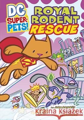 Royal Rodent Rescue John Sazaklis Art Baltazar 9781404866225 DC Super-Pets - książka