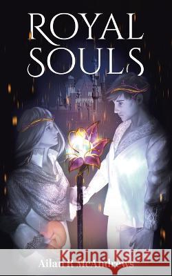 Royal Souls Ailan R McAndrews   9780228849841 Tellwell Talent - książka