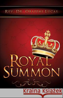 Royal Summon REV Dr Obafemi Lucas 9781628398656 Xulon Press - książka