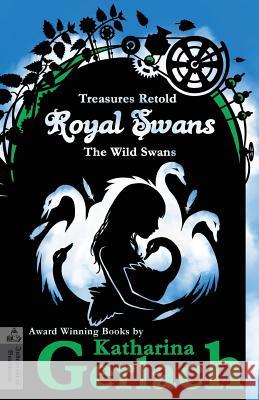 Royal Swans: The Wild Swans Katharina Gerlach 9783956810749 Independent Bookworm - książka