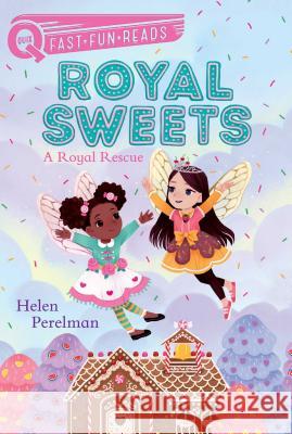 Royal Sweets: A Royal Rescue Helen Perelman Olivia Chi 9781481494779 Aladdin Paperbacks - książka
