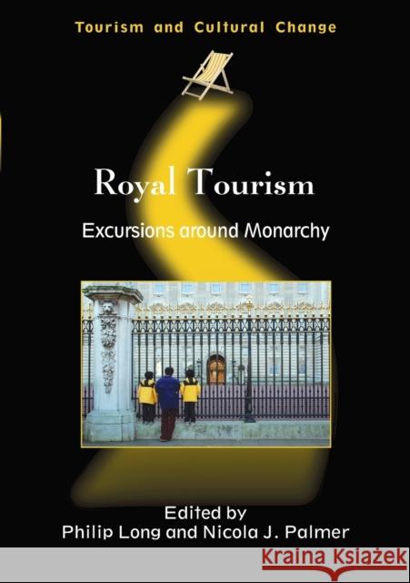 Royal Tourism: Excursions Around Monarchy Long, Philip E. 9781845410803 MULTILINGUAL MATTERS LTD - książka
