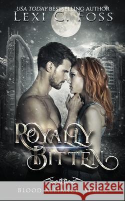 Royally Bitten Lexi C. Foss 9781732535688 Ninja Newt Publishing, LLC - książka