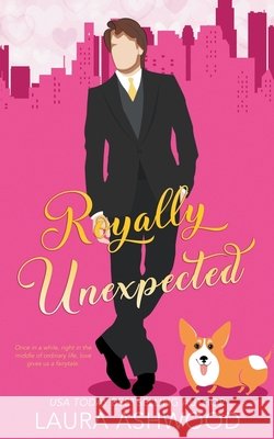 Royally Unexpected Laura Ashwood 9798215059814 Anchored Soul Publishing - książka