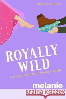 Royally Wild Melanie Summers 9781988891323 Indigo Group - książka