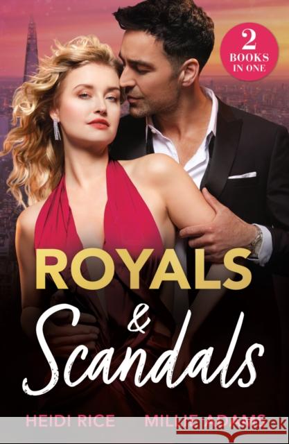 Royals & Scandals: Princess for the Headlines (by Royal Arrangement) / His Highness's Diamond Decree Millie Adams 9780263344554 HarperCollins Publishers - książka