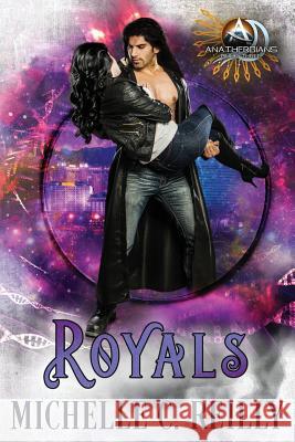 Royals: The Anathergians Trilogy Michelle C. Reilly Victoria Miller 9781514650592 Createspace - książka