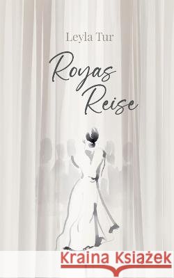 Royas Reise Leyla Tur 9783756229703 Books on Demand - książka