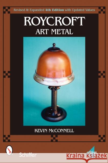 Roycroft Art Metal Kevin McConnell 9780764329906 Schiffer Publishing - książka