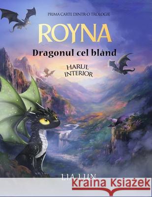 Royna Dragonul Cel Bl?nd: Harul interior Lia Lun 9781919180809 Creation of Mind - książka