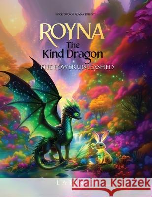 Royna, The Kind Dragon - The Power Unleashed Lia Lun 9781919180823 Creation of Mind - książka