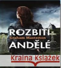 Rozbití andělé Graham Masterton 9788074914430 Host - książka