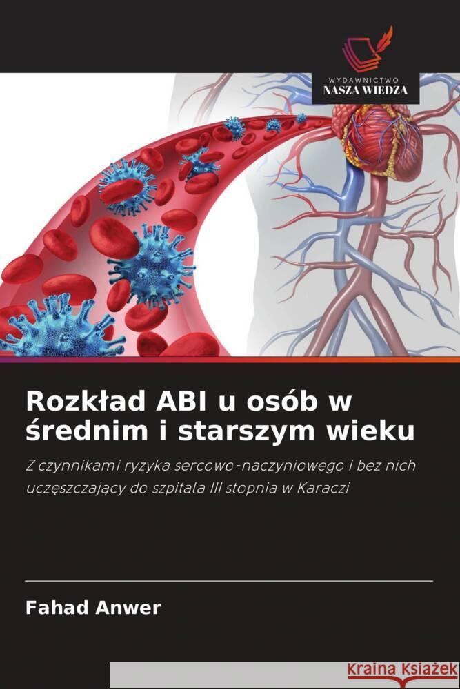 Rozklad ABI u osób w srednim i starszym wieku Anwer, Fahad 9786203761696 Wydawnictwo Nasza Wiedza - książka