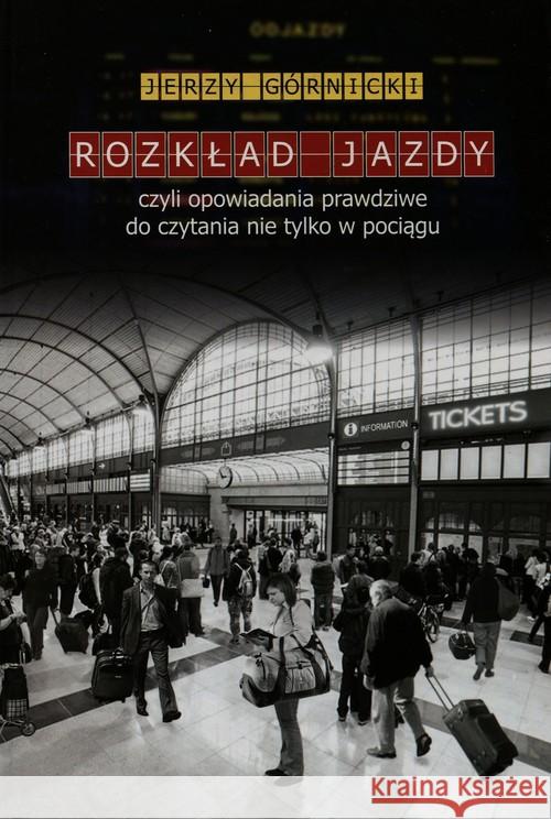 Rozkład jazdy Górnicki Jerzy 9788362769889 Komograf - książka