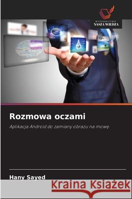 Rozmowa oczami Sayed, Hany 9786206172253 Wydawnictwo Nasza Wiedza - książka