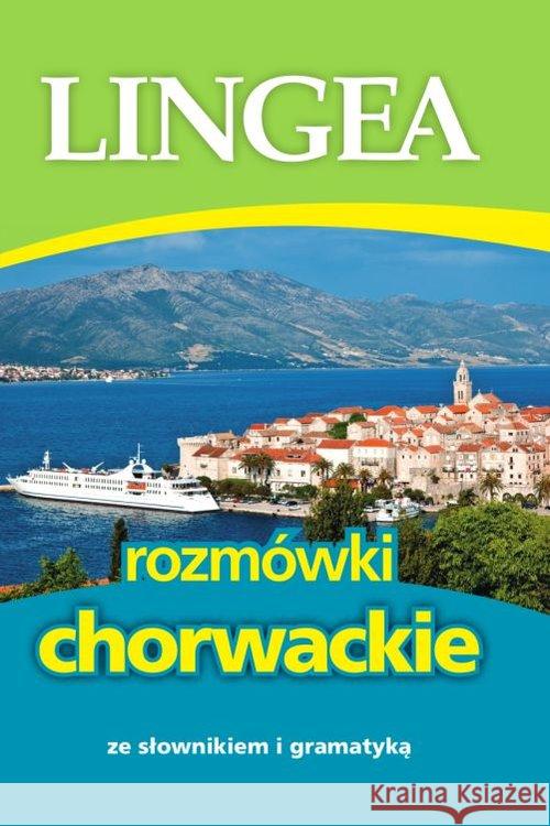 Rozmówki chorwackie ze słownikiem i gramatyką w.V Lingea 9788365633040 Lingea - książka