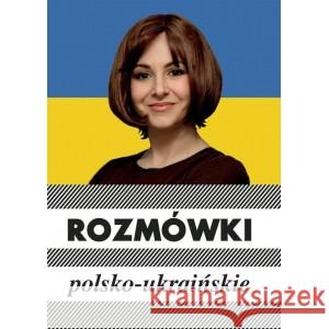 Rozmówki polsko-ukraińskie w.4 MICHALSKA URSZULA 9788395531118 KRAM - książka