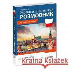 Rozmówki ukraińsko-polskie Olya Rusina 9788367219242 Edgard - książka