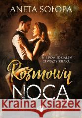 Rozmowy nocą Aneta Sołopa 9788382904062 WasPos - książka