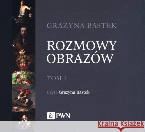 Rozmowy obrazów Tom 1 - audiobook Bastek Grażyna 9788301215873 Wydawnictwo Naukowe PWN - książka