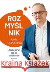 Rozmyślnik Jacka Walkiewicza w.2 Jacek Walkiewicz 9788328915145 OnePress / Helion - książka