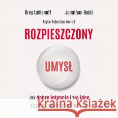 Rozpieszczony umysł audiobook Jonathan Haidt, Greg Lukianoff 9788383350417 Storybox - książka