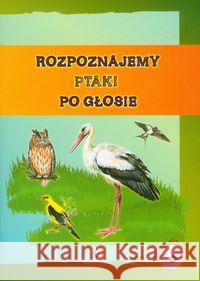 Rozpoznajemy ptaki po głosie + CD  9788371346071 Harmonia - książka