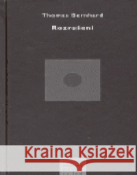Rozrušení Thomas Bernhard 9788072601196 Prostor - książka