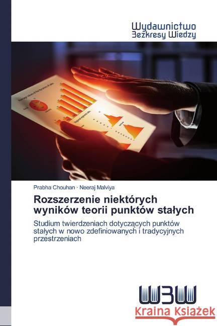 Rozszerzenie niektórych wyników teorii punktów stalych : Studium twierdzeniach dotyczacych punktów stalych w nowo zdefiniowanych i tradycyjnych przestrzeniach Chouhan, Prabha; Malviya, Neeraj 9786200544605 Edizioni Accademiche Italiane - książka