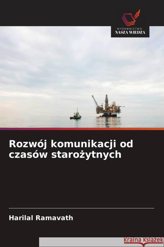 Rozwój komunikacji od czasów starozytnych Ramavath, Harilal 9786209308215 Wydawnictwo Nasza Wiedza - książka