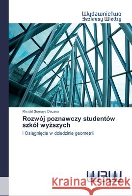 Rozwój poznawczy studentów szkól wyższych Ronald Sumaya Decano 9786202447782 Wydawnictwo Bezkresy Wiedzy - książka