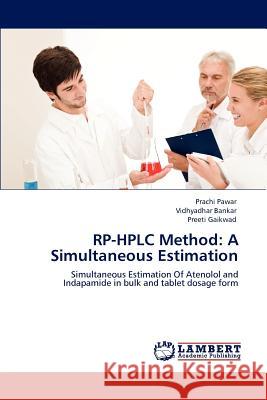 Rp-HPLC Method: A Simultaneous Estimation Pawar, Prachi 9783848485574 LAP Lambert Academic Publishing - książka