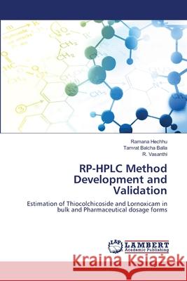 RP-HPLC Method Development and Validation Ramana Hechhu Tamrat Balcha Balla R. Vasanthi 9786203306927 LAP Lambert Academic Publishing - książka
