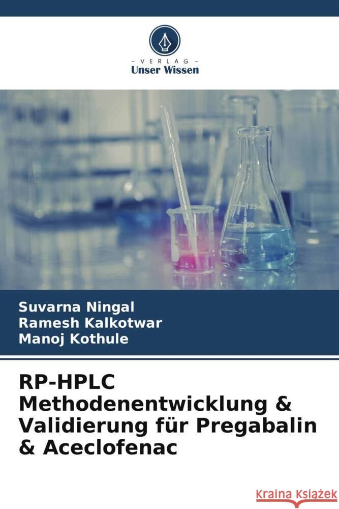RP-HPLC Methodenentwicklung & Validierung für Pregabalin & Aceclofenac Ningal, Suvarna, Kalkotwar, Ramesh, Kothule, Manoj 9786205138700 Verlag Unser Wissen - książka