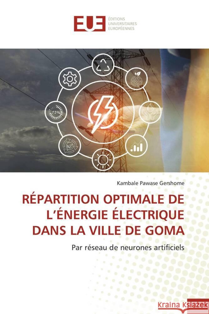 R?partition Optimale de l'?nergie ?lectrique Dans La Ville de Goma Kambale Pawas 9786206734253 Editions Universitaires Europeennes - książka