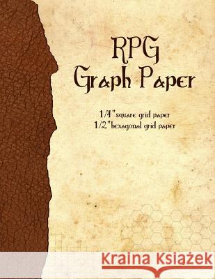 RPG Graph Paper: 1/4-inch Grid & 1/2-inch Hexagonal Grid Paper for Map-Drawing Taylor, Remy 9781730876332 Independently Published - książka