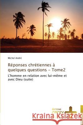 Réponses chrétiennes à quelques questions - tome2 Andre-M 9783841698643 Ditions Croix Du Salut - książka