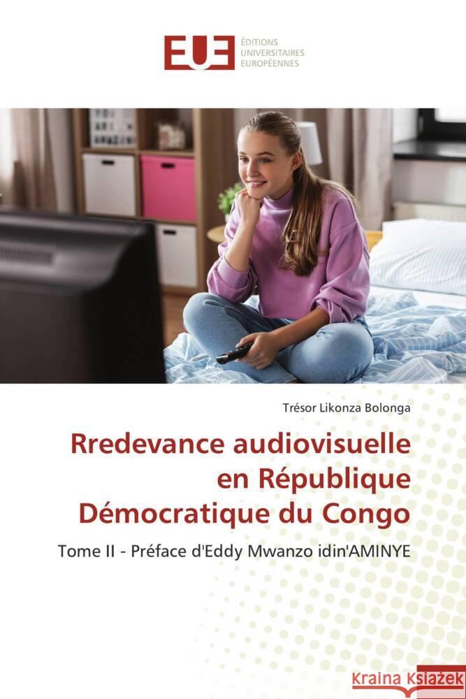 Rredevance audiovisuelle en République Démocratique du Congo Likonza Bolonga, Trésor 9786138415367 Éditions universitaires européennes - książka