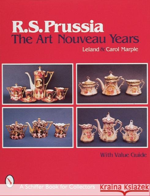 R.S. Prussia: The Art Nouveau Years Marple 9780764305085 Schiffer Publishing - książka