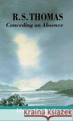 R.S. Thomas: Conceding an Absence Images of God Explored Shepherd, E. 9780333649688 PALGRAVE MACMILLAN - książka