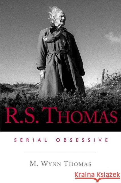 R.S. Thomas: Serial Obsessive Thomas, M. Wynn 9780708326138  - książka