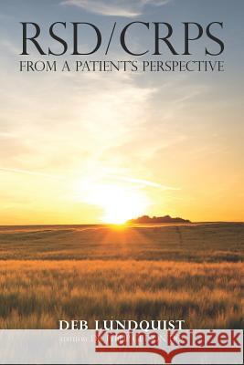 Rsd/Crps from a Patient's Perspective Debra Lundquist 9781720277309 Independently Published - książka