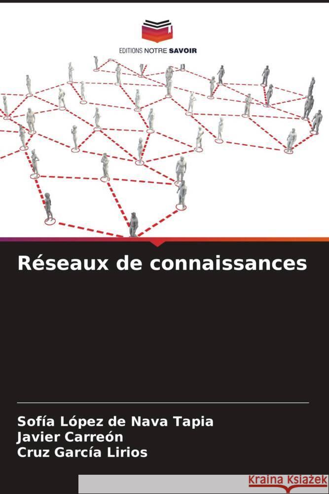 R?seaux de connaissances Sof?a L?pe Javier Carre?n Cruz Garc? 9786206650799 Editions Notre Savoir - książka