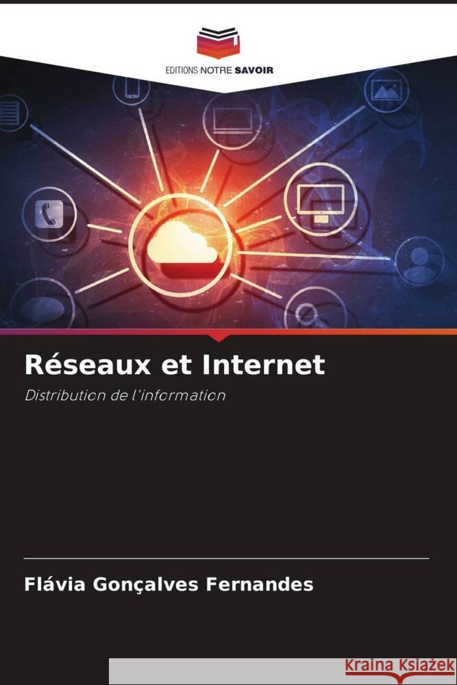 Réseaux et Internet Fernandes, Flávia Gonçalves 9786206362982 Editions Notre Savoir - książka