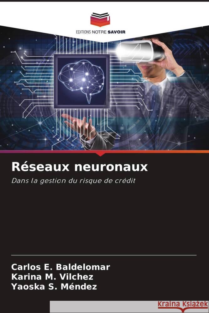 Réseaux neuronaux Baldelomar, Carlos E., Vilchez, Karina M., Méndez, Yaoska S. 9786208625979 Editions Notre Savoir - książka